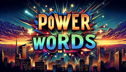 The Ultimate List of Power Words to Skyrocket Conversions!